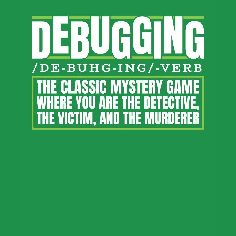 Developer, Coder, Programmer, Debugging