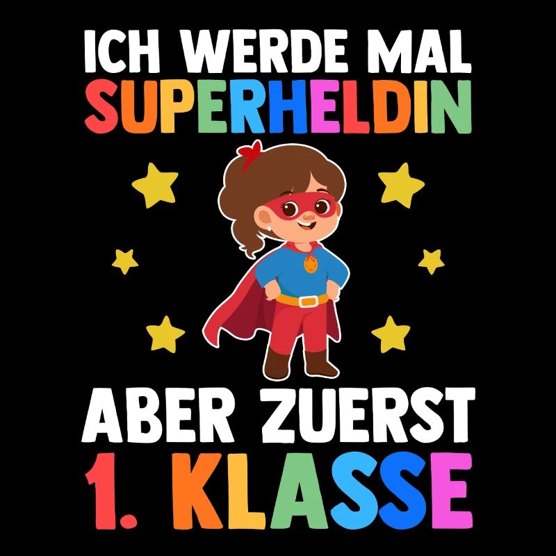 Superheldin Erste Klasse Einschulung Schulkind