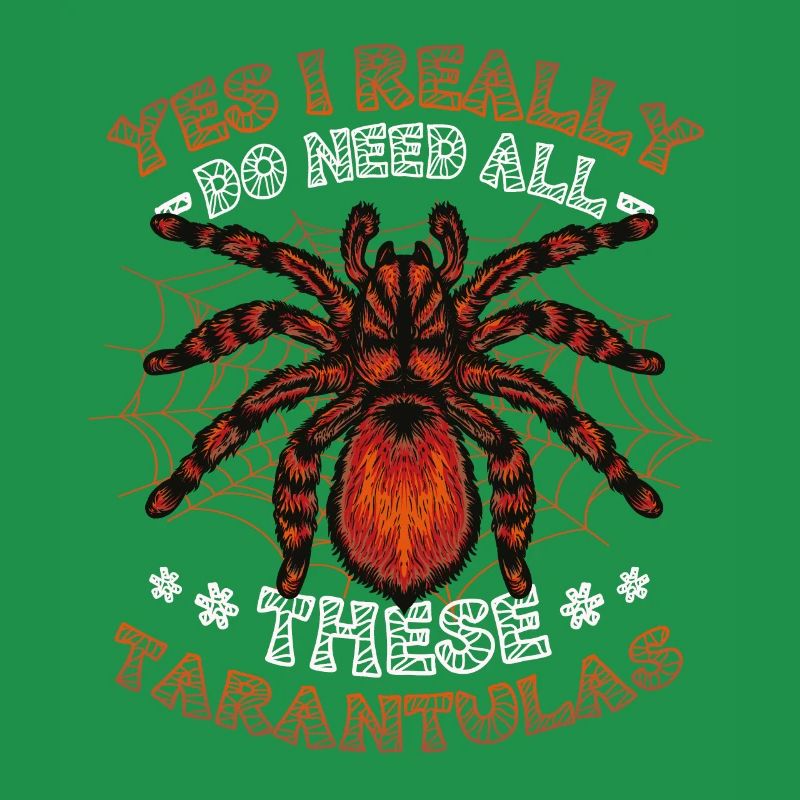 Yes, I really need all these tarantulas