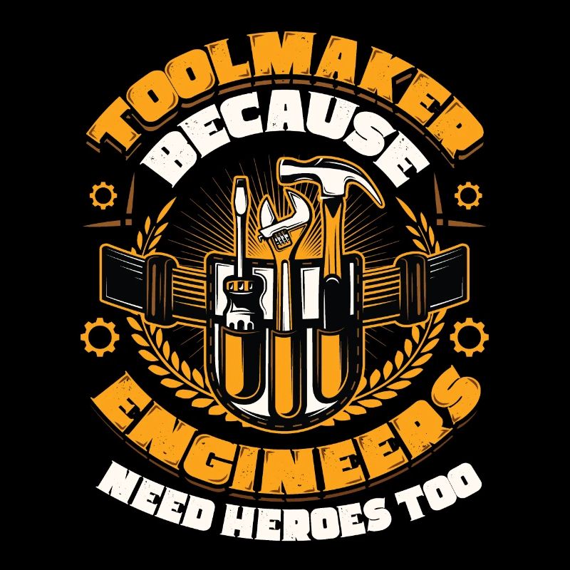 Toolmakers, engineers also need heroes