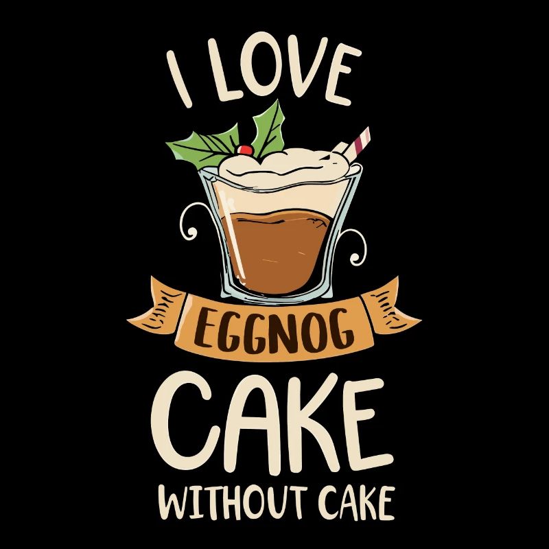 I Love Eggnoc Cake Without Cake
