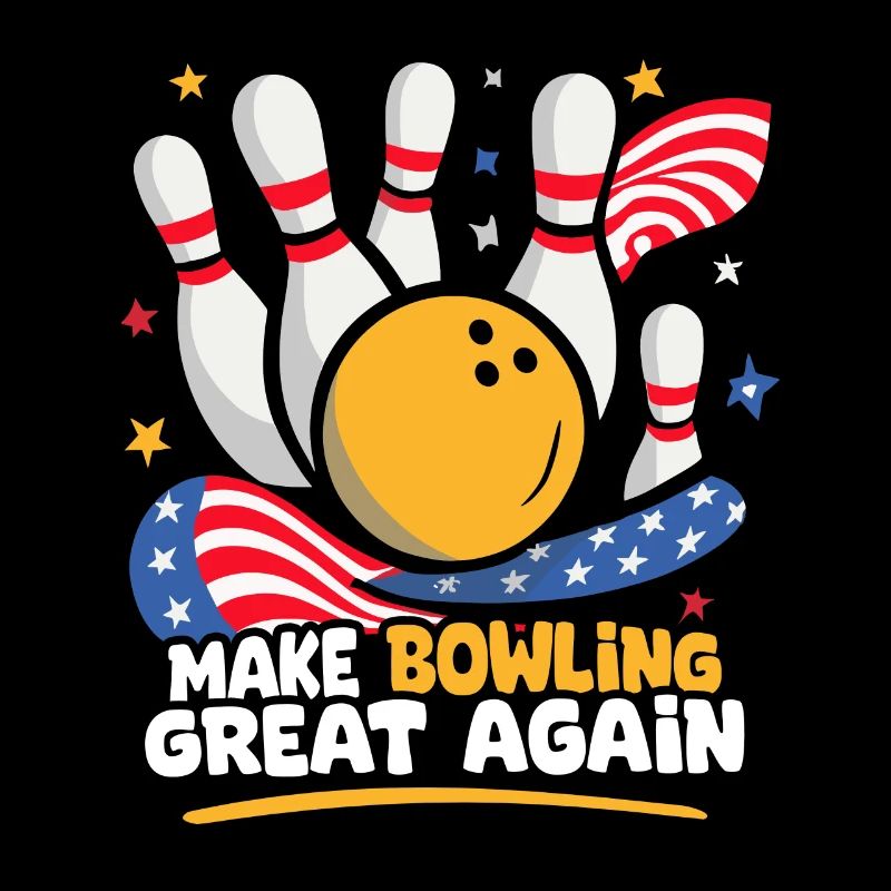 Make Bowling Great Again - Bowling Ball Pin