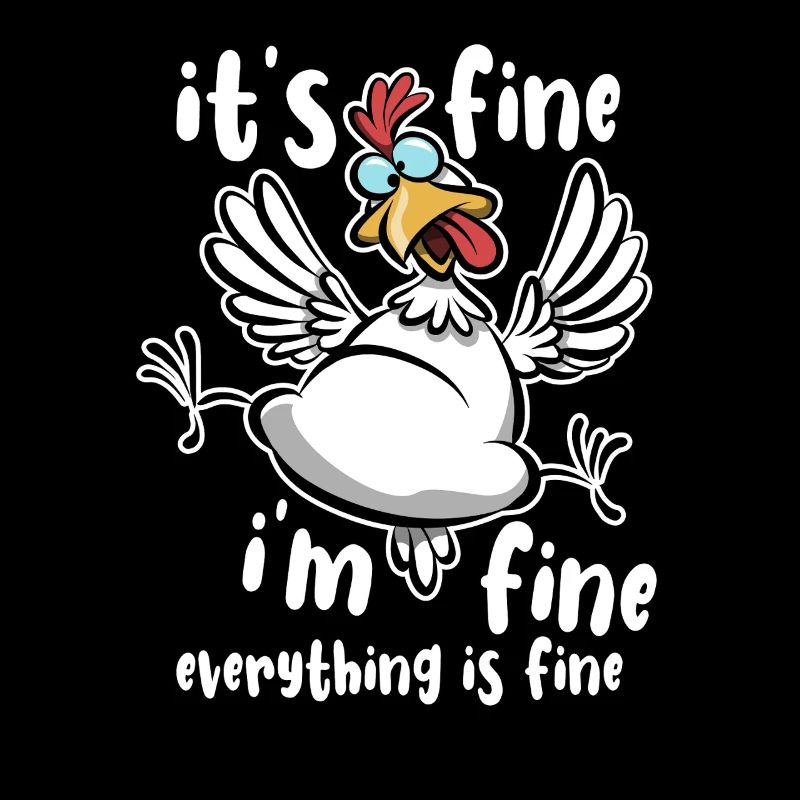 Huhn - It's fine, I'm fine, everything is fine
