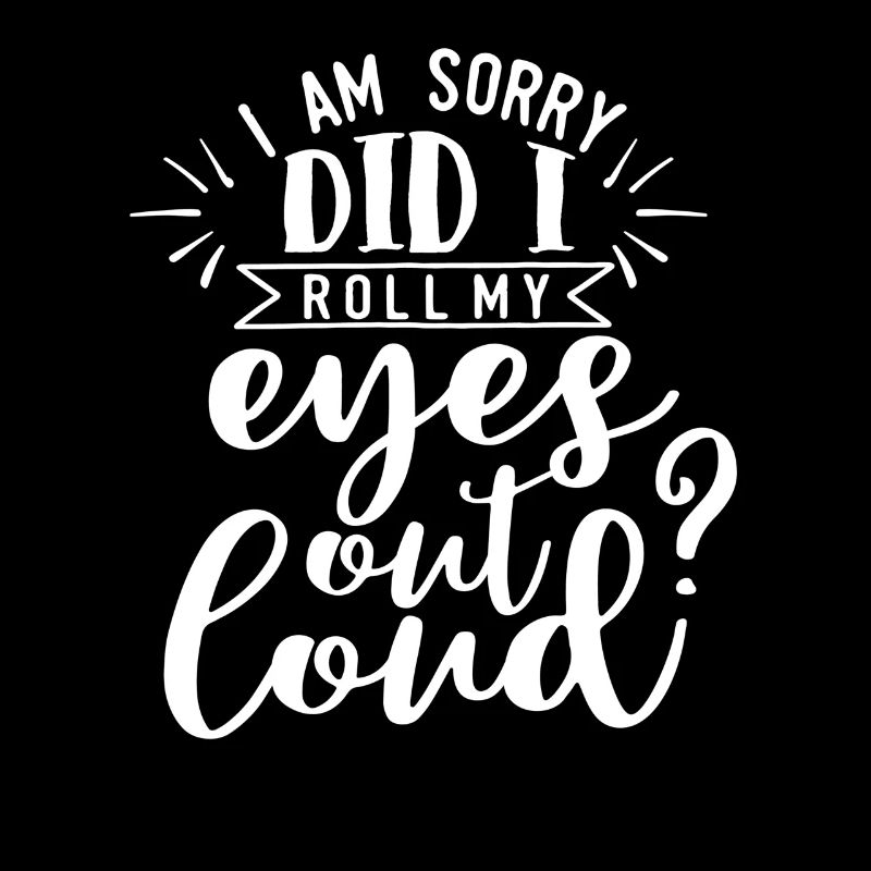 Augen Rollen Lustig Spruch Sarkasmus Geschenk