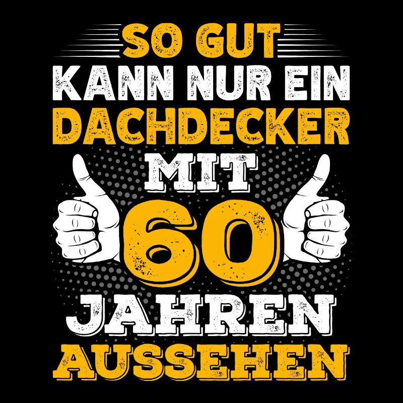 Dachdecker 60. Geburtstag Geschenk für Männer
