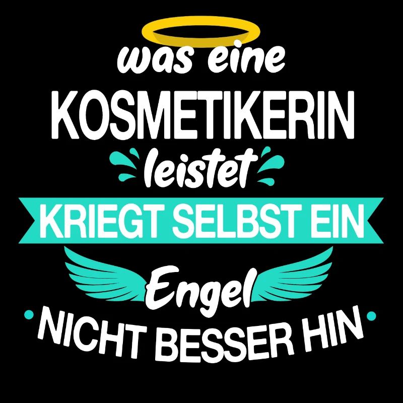 Kosmetikerinnen Kosmetikerin Engel Beruf Spruch