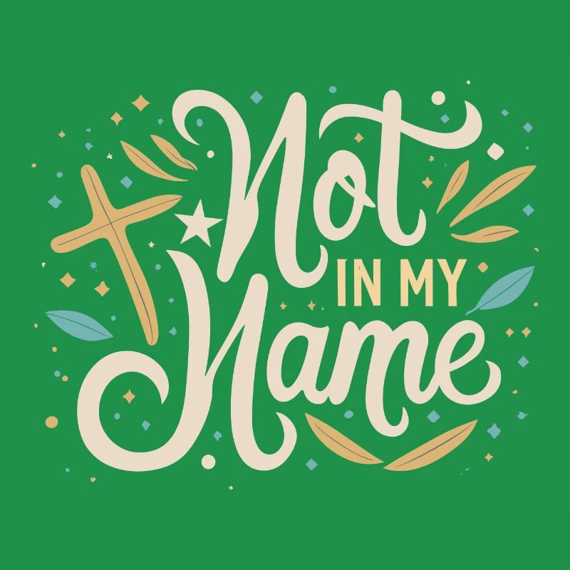 Pas en mon nom Devise Déclaration disant