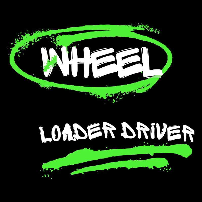 Wheel Loader Driver Graffiti