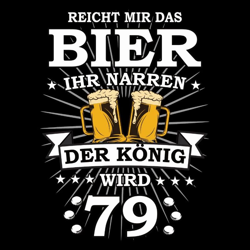 Reicht mir das Bier ihr Narren der König wird 79