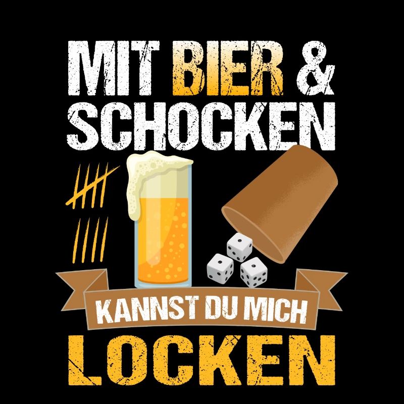 Mit Bier Und Schocken Kannst Du Mich Locken Knobel