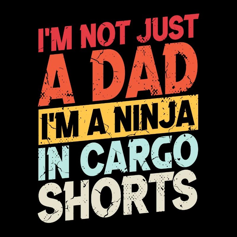 I'm A Ninja In Cargo Shorts | Dad Jokes