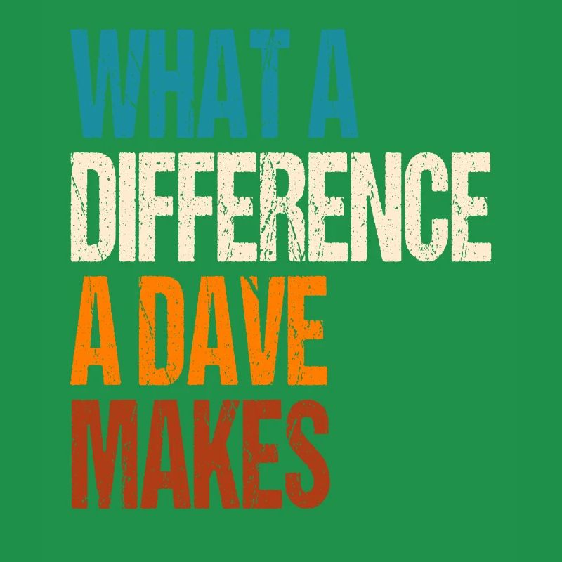 What A Difference A Dave Makes