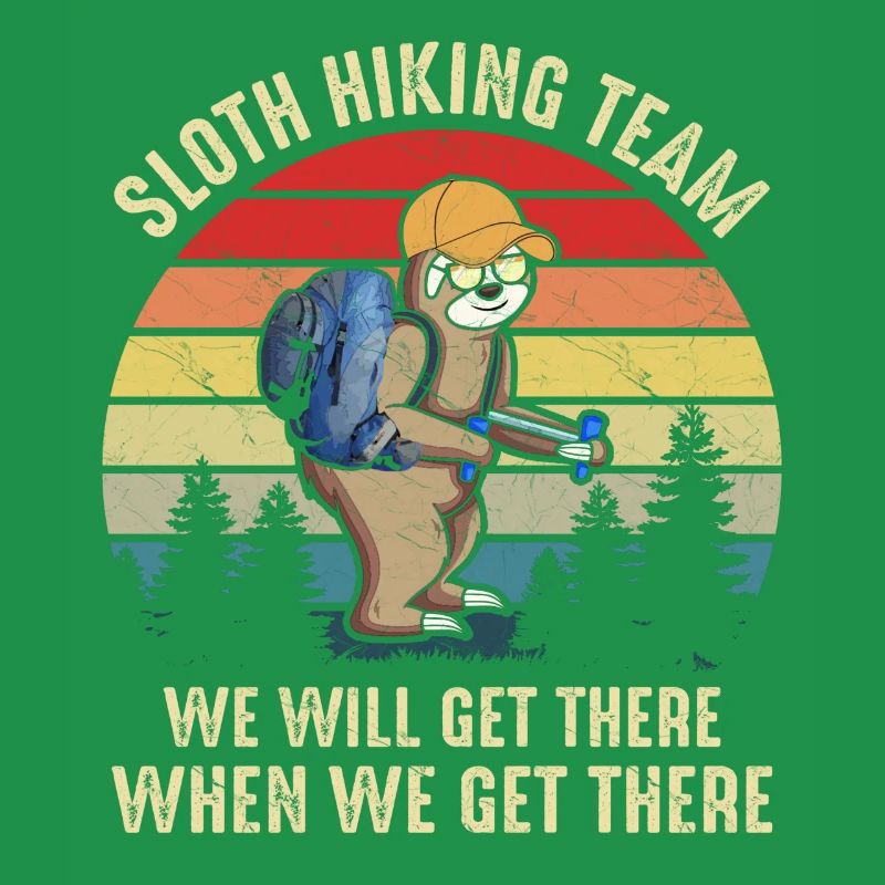 Das Sloth Hiking Team wird dort ankommen, wenn wir dort ankommen