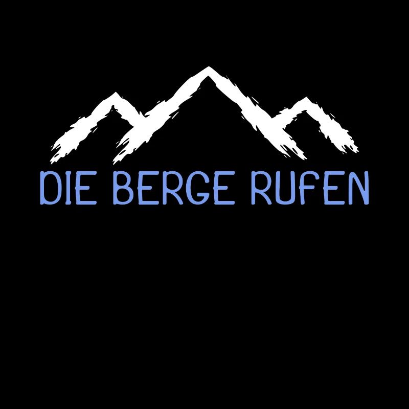 Die Berge Rufen Spruch Bergsteiger