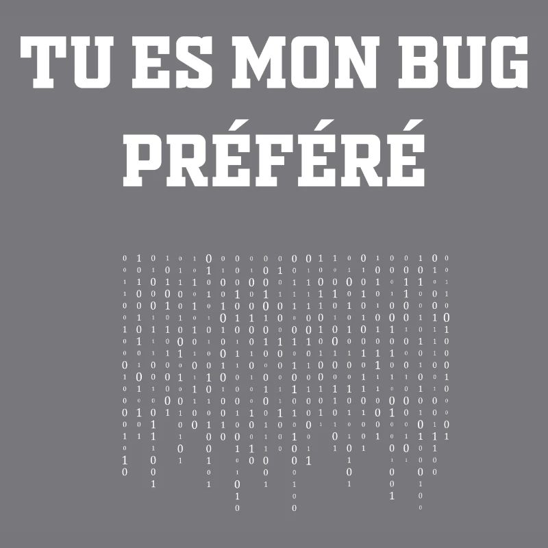 Tu es mon Bug Préféré