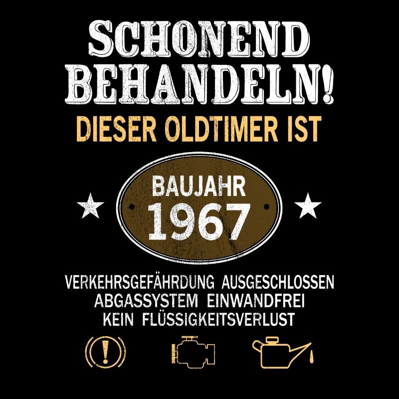 Schonend Behandeln Oldtimer Baujahr 1967 Geboren