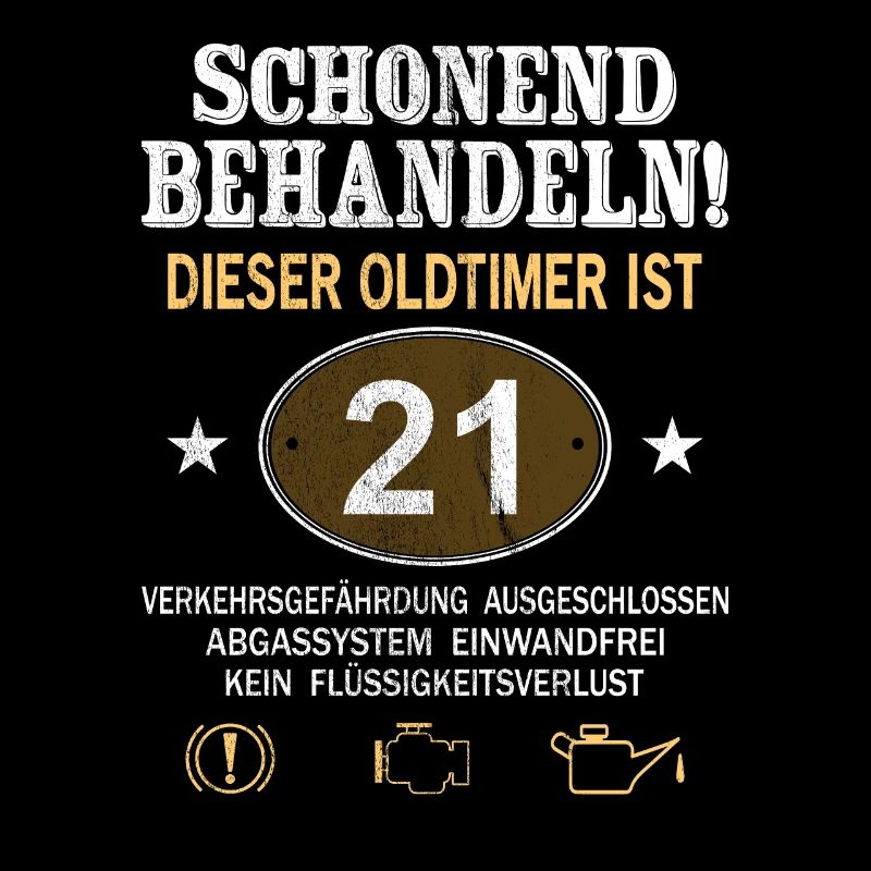 Schonend Behandeln Oldtimer Ist 21 Jahre 21.
