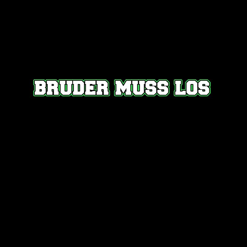 Bruder muss los