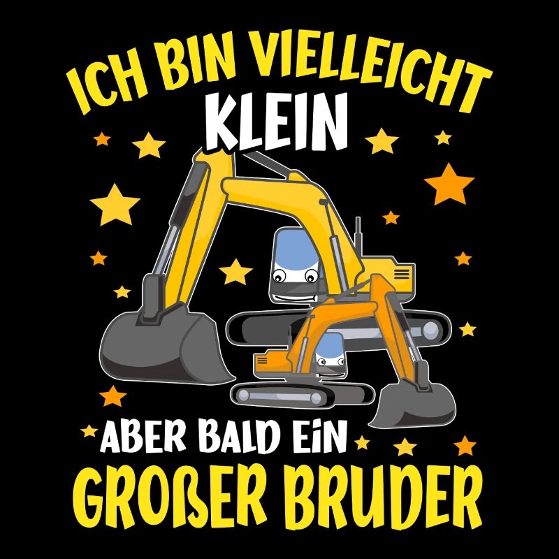 Ich bin bald ein Großer Bruder Bagger