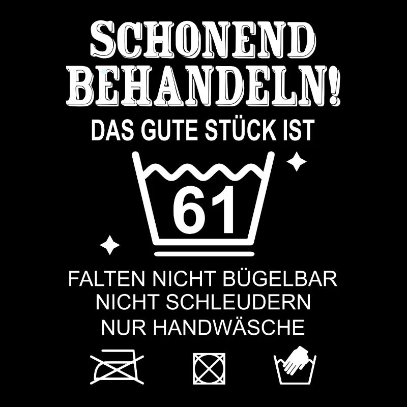 Schonend Behandeln Geschenk zum 61. Geburtstag