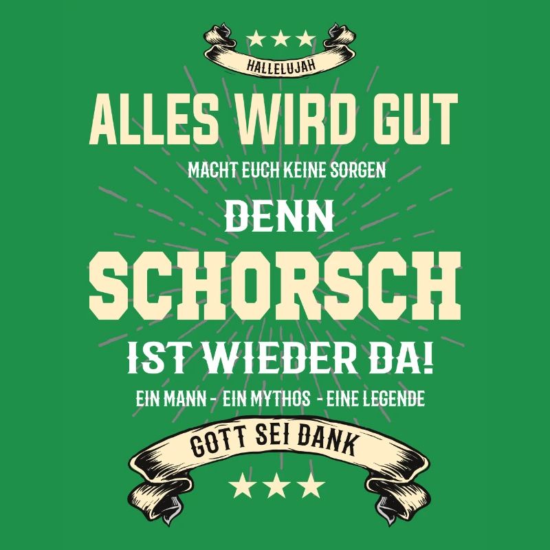 alles wird gut denn Schorsch Ist da T-Shirt