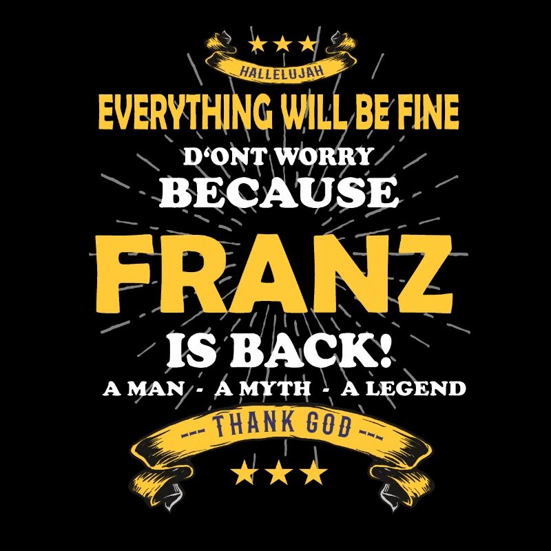 Alles wird gut denn Franz Ist da Outfit