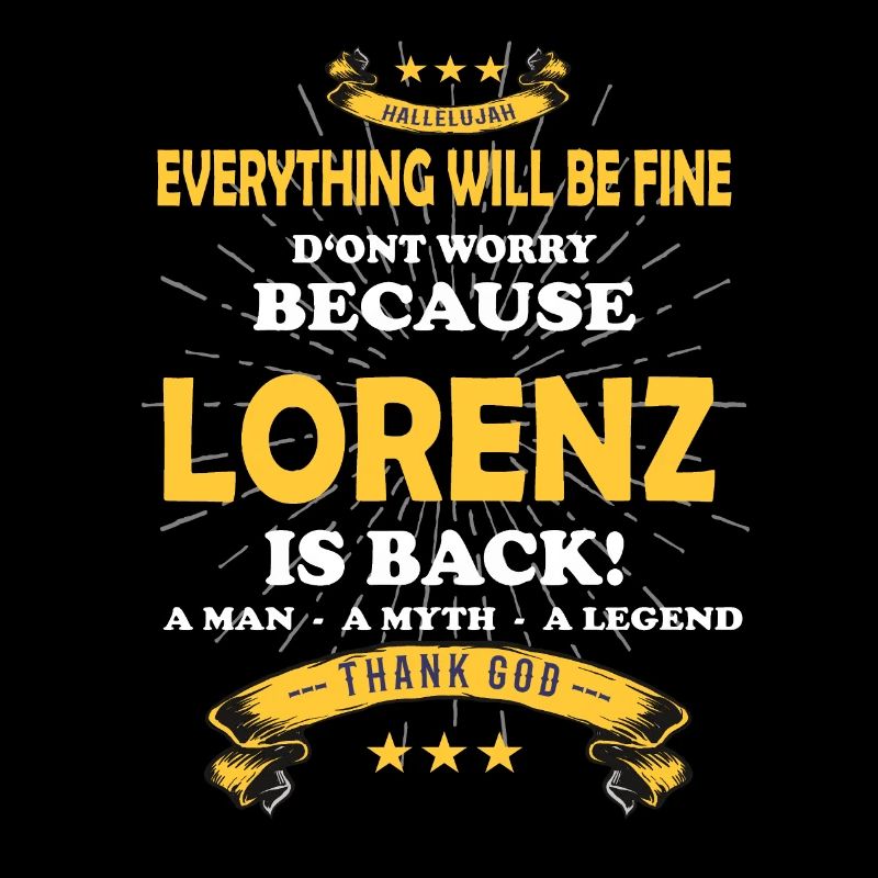 Everything will be fine Lorenz Is back