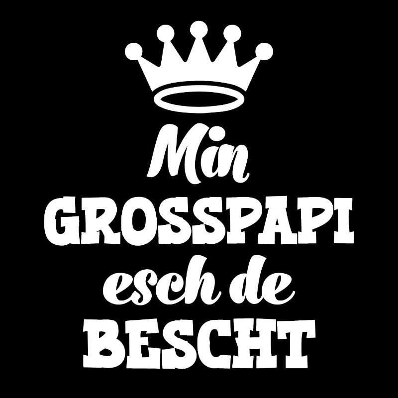 Min Grosspapi esch de bescht Opa Schweiz Grosspapi