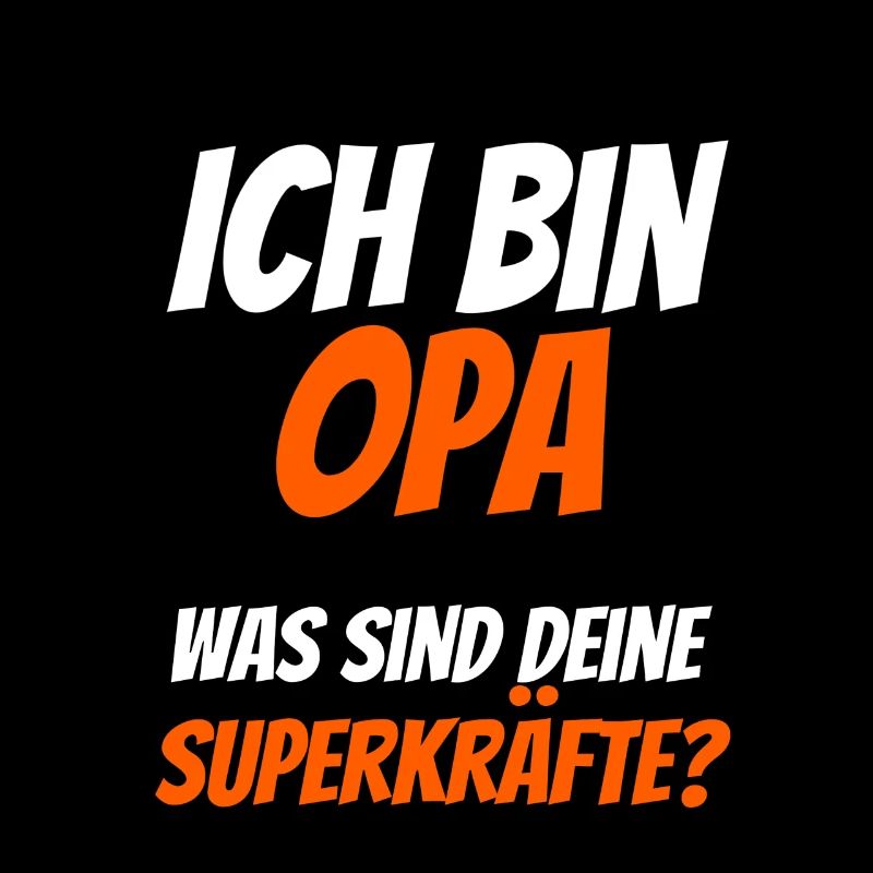 Ich bin ein Opa. Was sind deine Superkräfte?