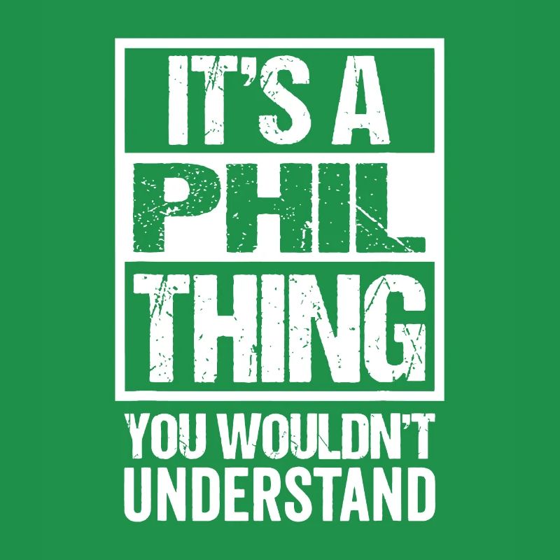 C’est une chose de Phil que vous ne comprendriez pas - Firstp