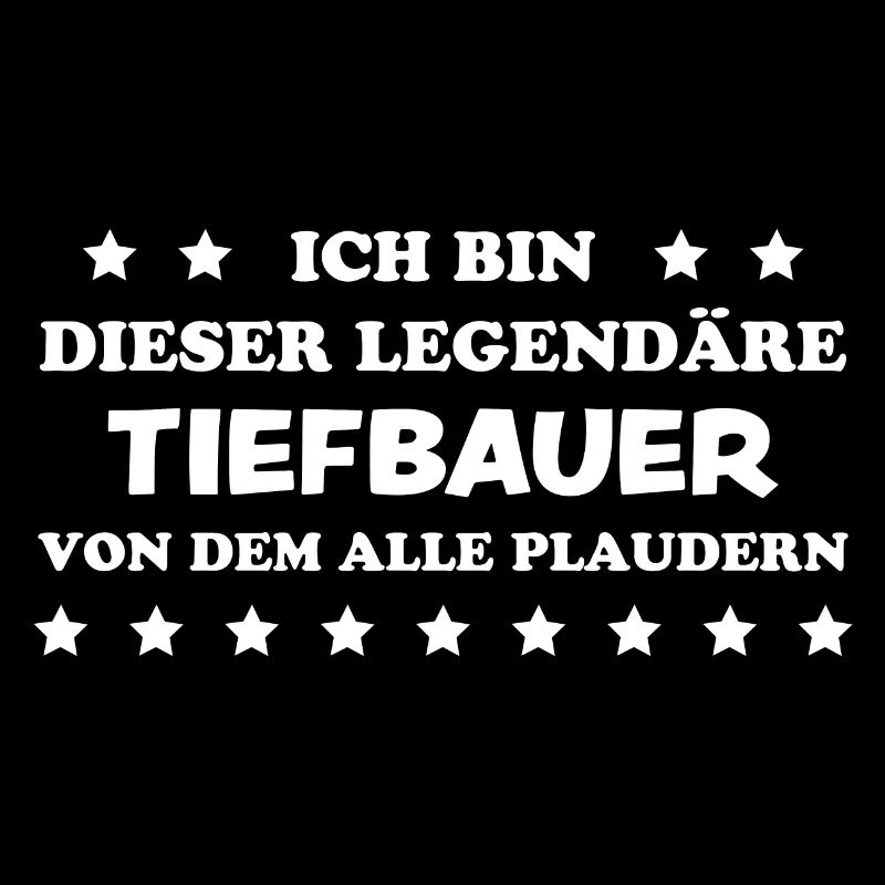 Tiefbauer Beruf Lustiger Spruch Tiefbauer Geschenk