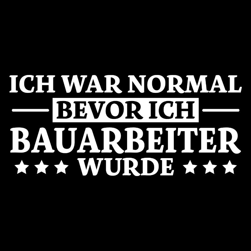 Bauarbeiter Spruch Lustiges Bauarbeiter Geschenk