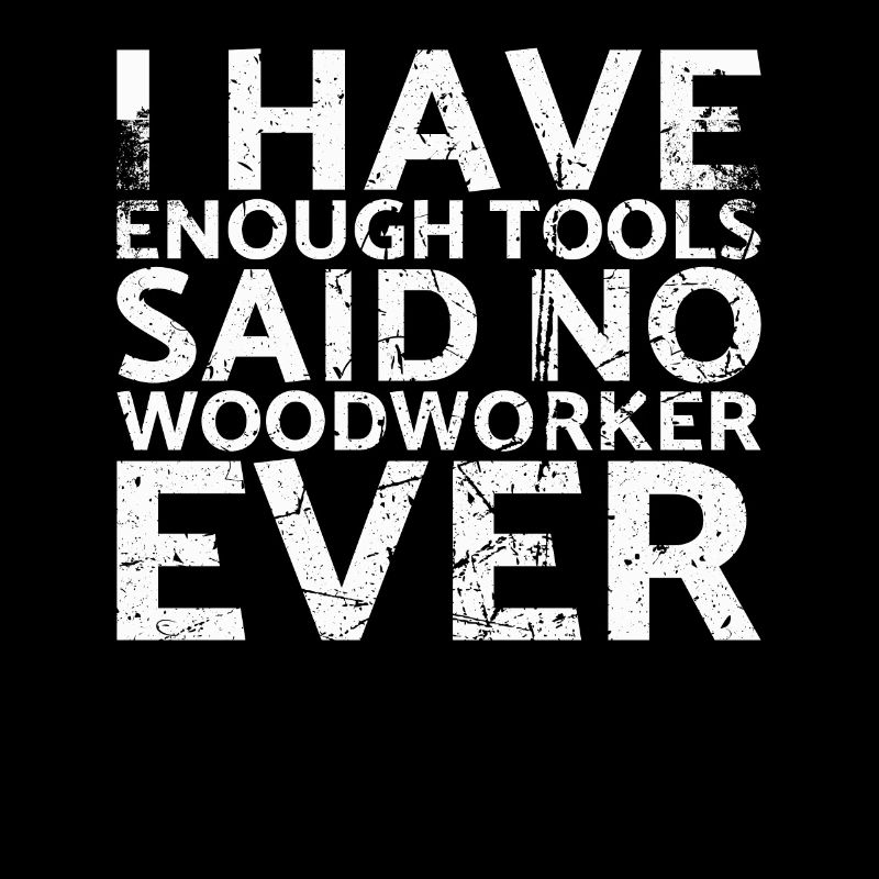 I have enough tools for which no