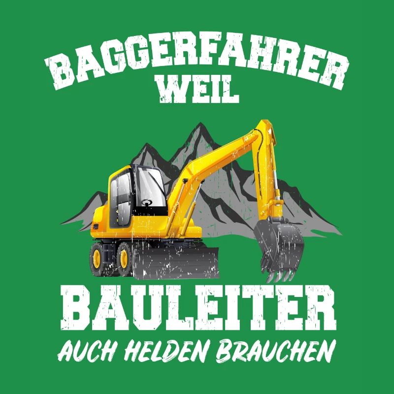 Baggerfahrer Bagger Fahrer Baggerführer Spruch