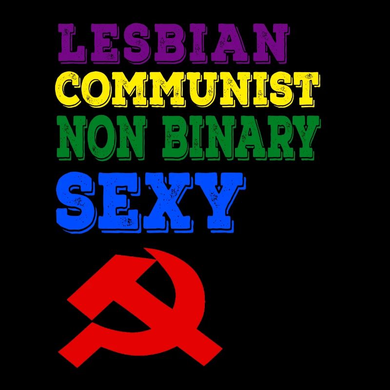 Lesbian communist non binary and sexy
