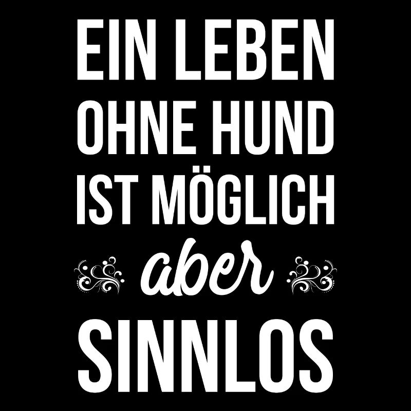 Hund Statement Spruch Hunde Besitzer Geschenk