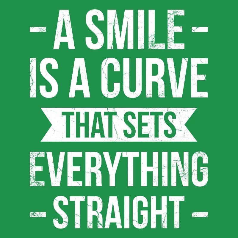 A Smile Is A Curve That Puts Everything in Balance