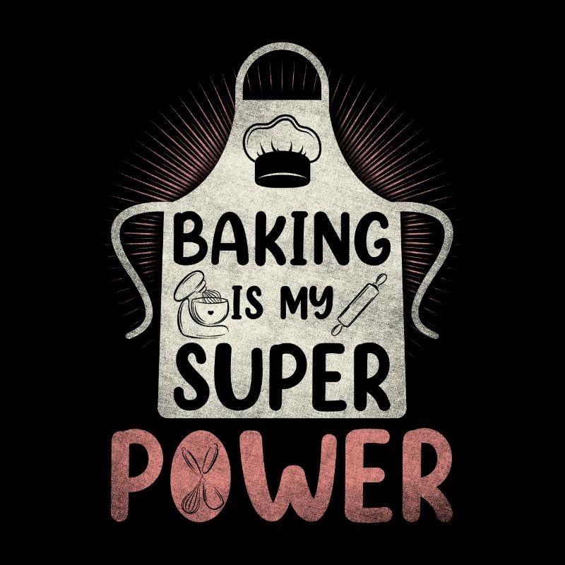 Backen Ist Meine Superkraft Für Bäcker Oder Backen