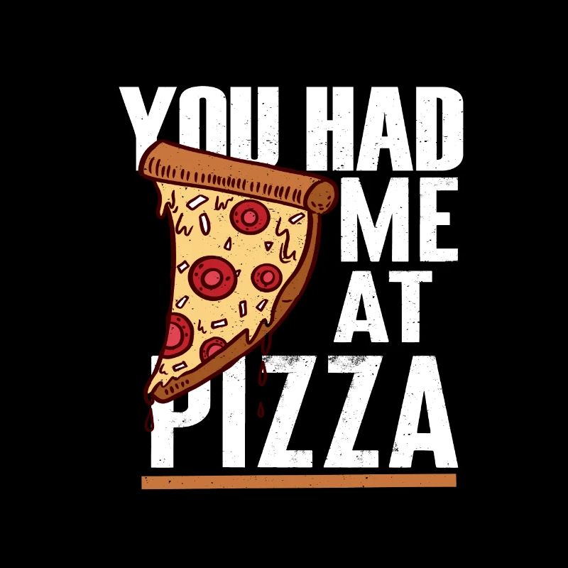 Du hattest mich bei Pizza