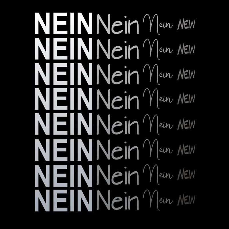 NEIN Bevor Du fragst. Nein Danke