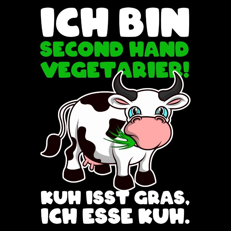 Ich bin Second Hand Vegetarier Shirt - Kuh