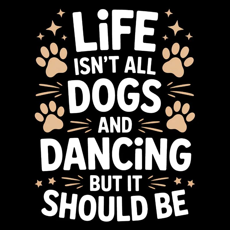 Dancing Saying Dog Dance Funny Dancing Gift