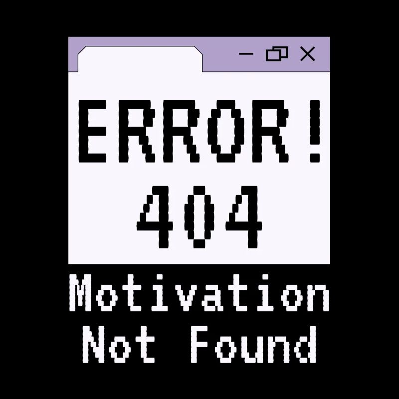 Erreur 404-html, Dire qu’il n’y a pas de motivation