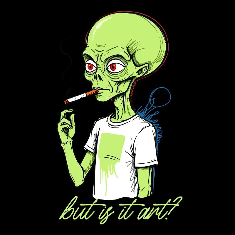 Funny alien saying but it's art