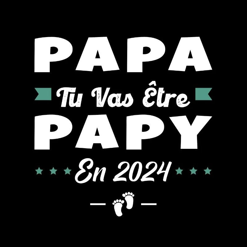 Futur Grand Père Papa Tu Vas Être Papy 2024
