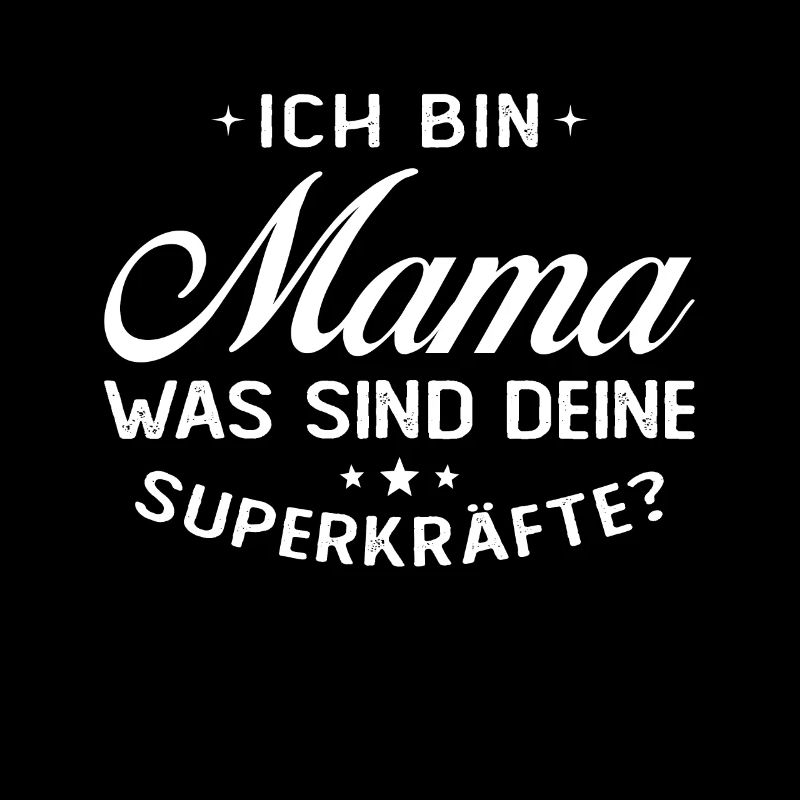Ich Bin Mama Was SInd Deine Superkräfte?