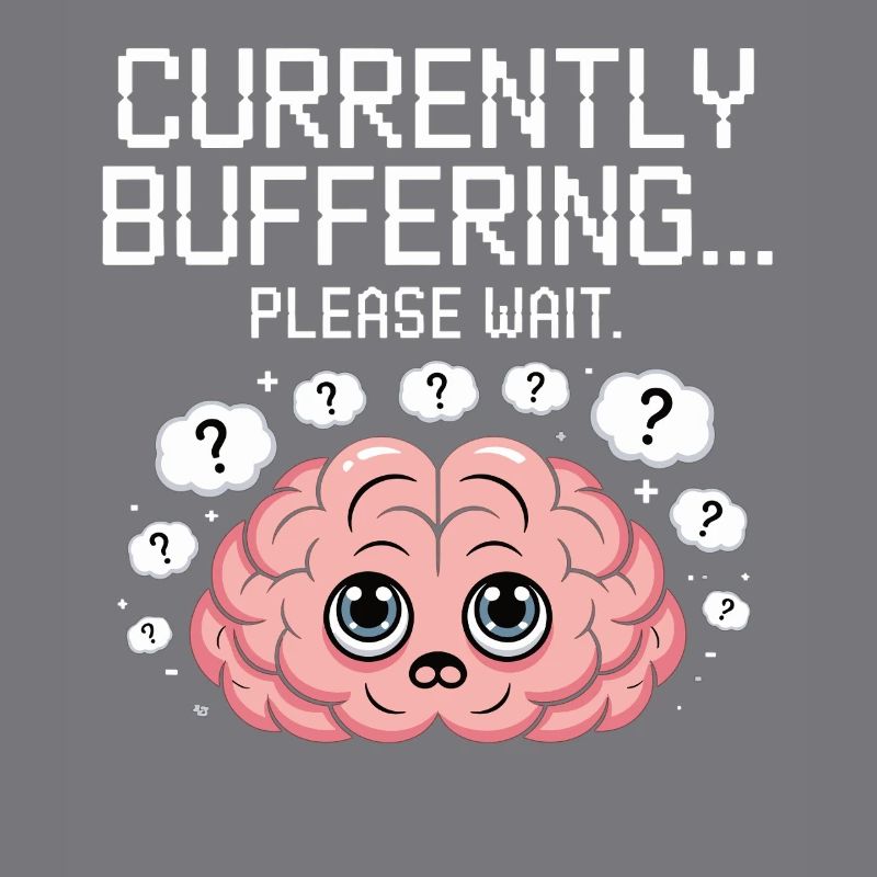 Brain Still Loading - Please Wait - Brain Lapses