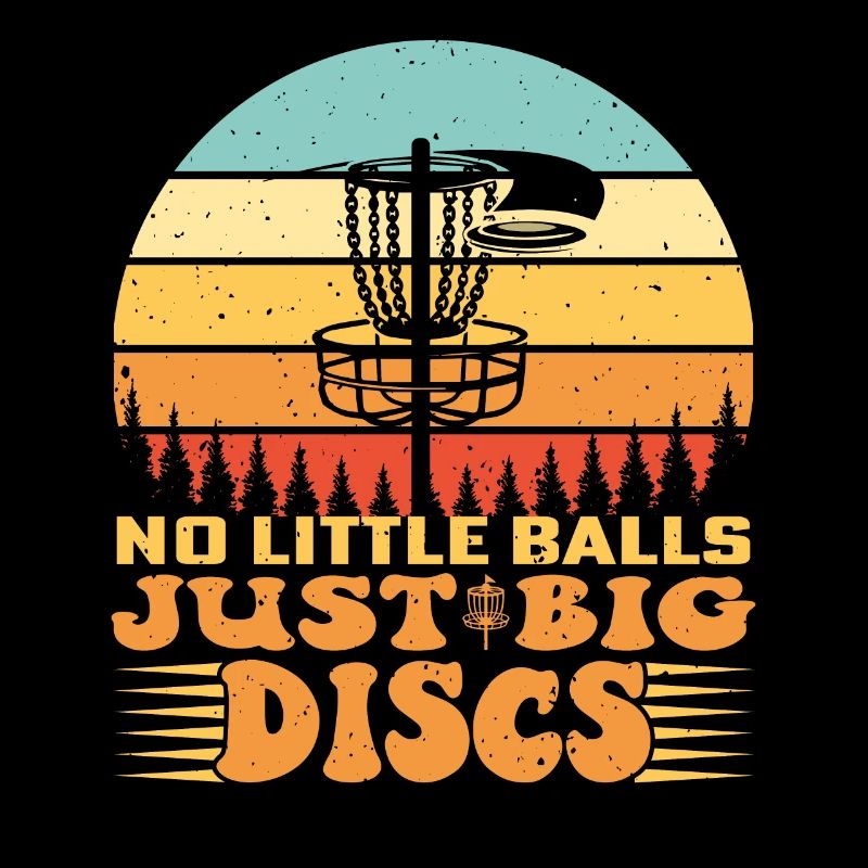 No Little Balls Just Big Discs Funny Disc Golfer