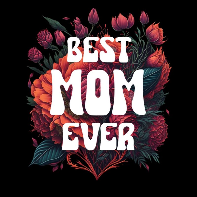 beste Mutter - Best Mom Ever Blumen