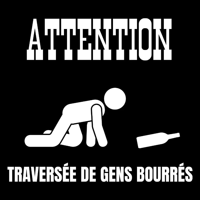 attention traversée de gens bourrés